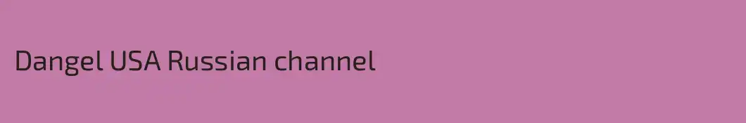 Dangel USA Russian channel